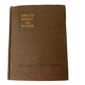 Carlyle's Essay on Burns by Willard‎ C Gore hardcover 1916 Macmillan Co